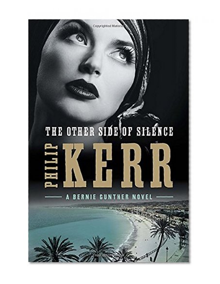 Book Cover The Other Side of Silence (A Bernie Gunther Novel)