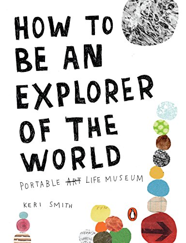 Book Cover How to Be an Explorer of the World: Portable Life Museum