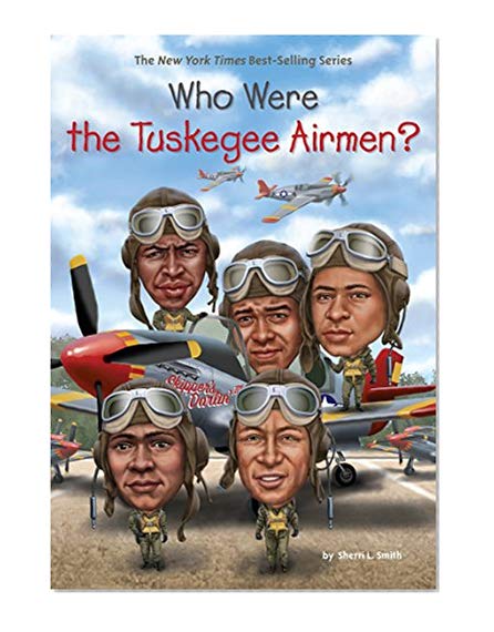Book Cover Who Were the Tuskegee Airmen? (Who Was?)