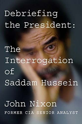 Book Cover Debriefing the President: The Interrogation of Saddam Hussein