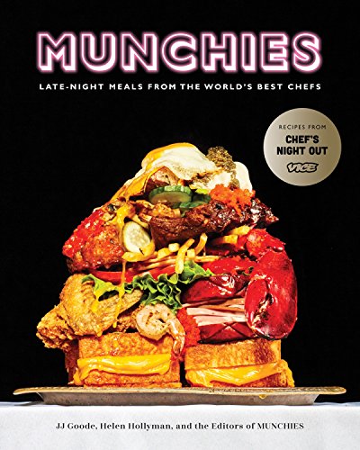 Book Cover MUNCHIES: Late-Night Meals from the World's Best Chefs [A Cookbook]