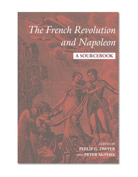Book Cover The French Revolution and Napoleon: A Sourcebook