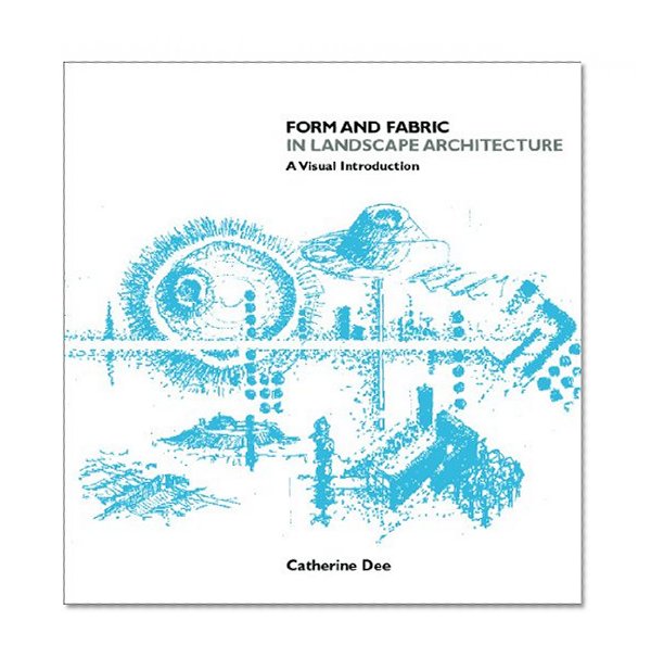 Book Cover Form and Fabric in Landscape Architecture: A Visual Introduction