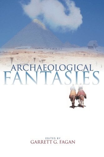 Book Cover Archaeological Fantasies: How Pseudoarchaeology Misrepresents the Past and Misleads the Public