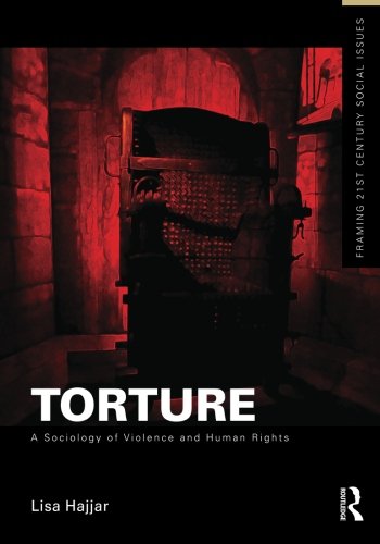 Book Cover Torture: A Sociology of Violence and Human Rights (Framing 21st Century Social Issues)