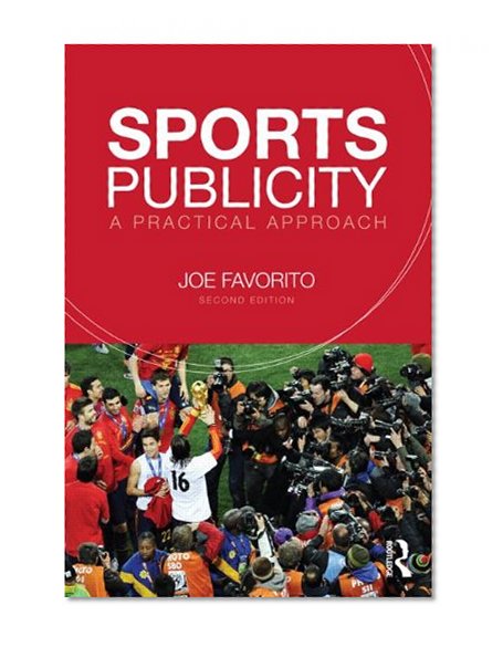 Book Cover Sports Publicity: A Practical Approach (Sport Management in Practice)