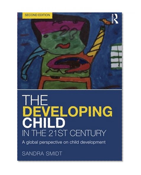 Book Cover The Developing Child in the 21st Century: A global perspective on child development