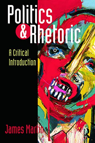 Book Cover Politics and Rhetoric: A Critical Introduction