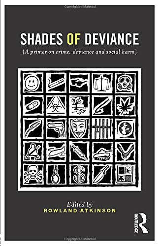 Book Cover Shades of Deviance: A Primer on Crime, Deviance and Social Harm