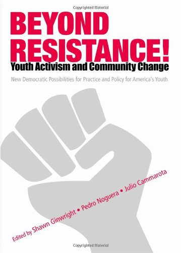Book Cover Beyond Resistance! Youth Activism and Community Change: New Democratic Possibilities for Practice and Policy for America's Youth (Critical Youth Studies)