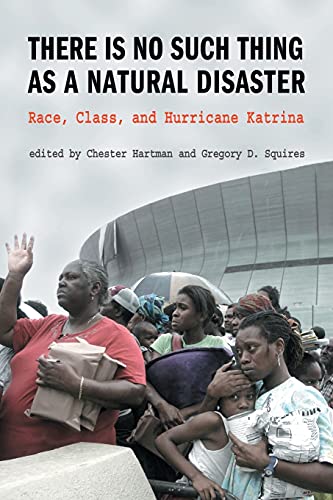 Book Cover There is No Such Thing as a Natural Disaster: Race, Class, and Hurricane Katrina
