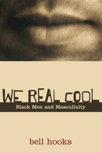 Book Cover We Real Cool: Black Men and Masculinity
