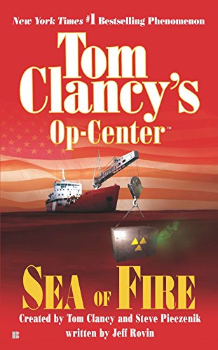 Book Cover Sea of Fire (Tom Clancy's Op-Centre, Book 10)