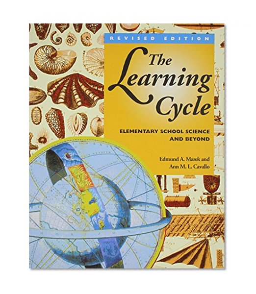 Book Cover The Learning Cycle: Elementary School Science and Beyond