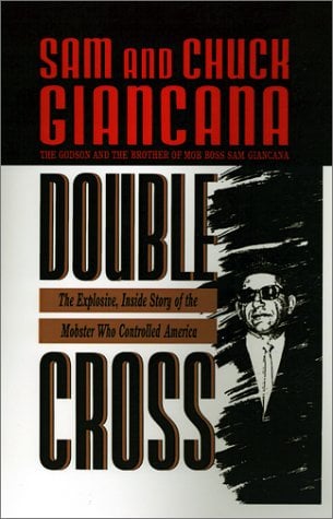 Book Cover Double Cross: The Explosive, Inside Story of the Mobster Who Controlled America