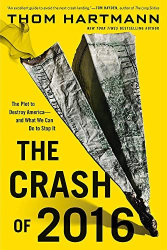 Book Cover The Crash of 2016: The Plot to Destroy America--and What We Can Do to Stop It