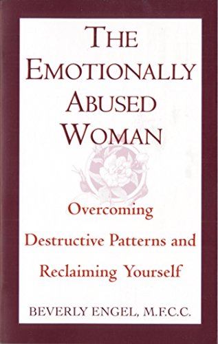 Book Cover The Emotionally Abused Woman: Overcoming Destructive Patterns and Reclaiming Yourself (Fawcett Book)