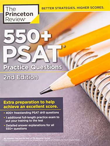Book Cover 550+ PSAT Practice Questions, 2nd Edition: Extra Preparation to Help Achieve an Excellent Score (College Test Preparation)