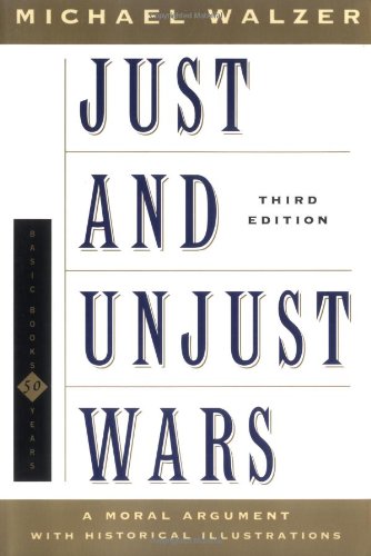Book Cover Just and Unjust Wars: A Moral Argument With Historical Illustrations (Basic Books Classics)