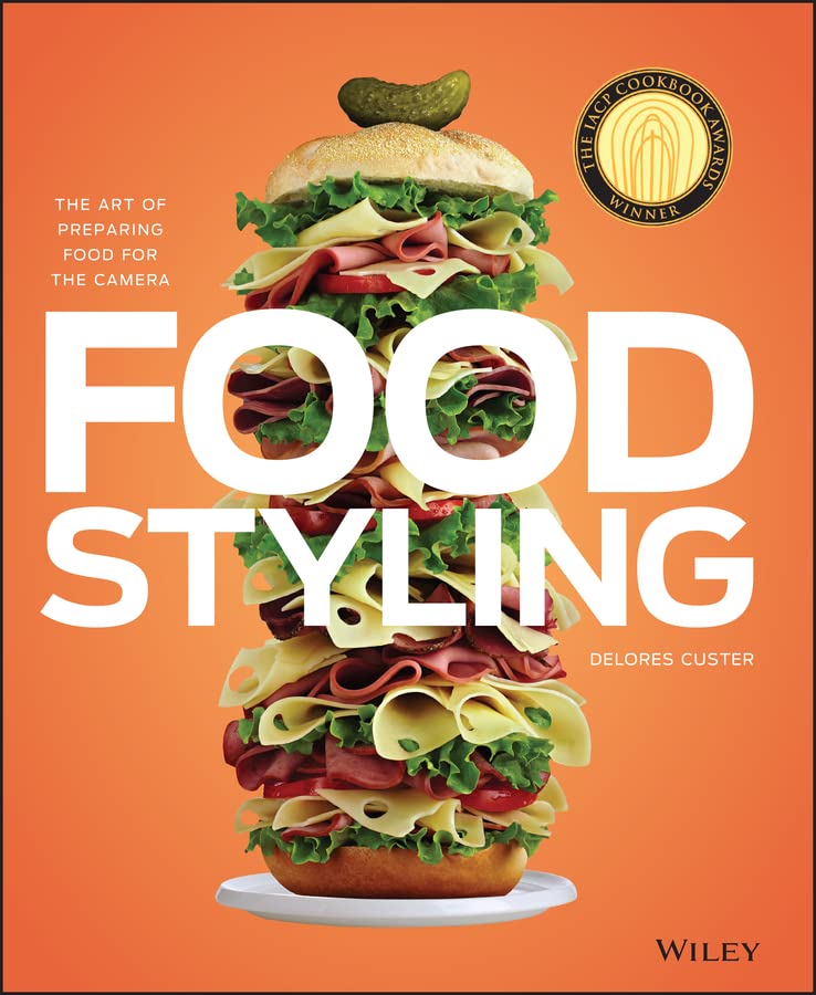 Book Cover Food Styling: The Art of Preparing Food for the Camera