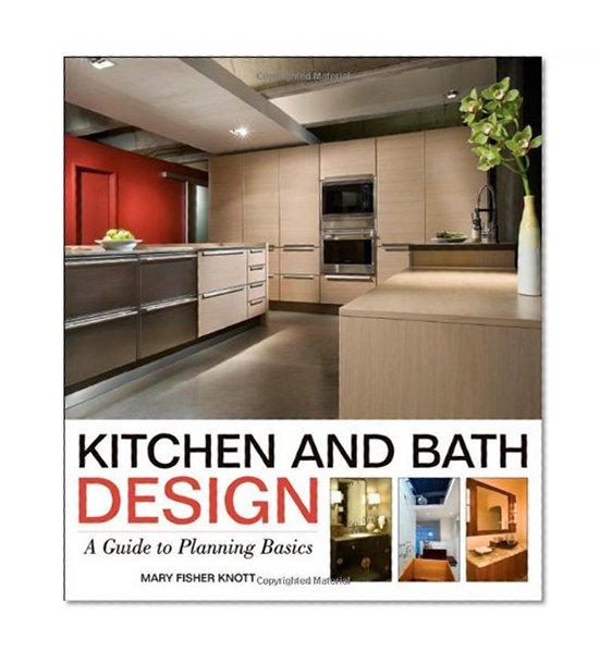 Book Cover Kitchen and Bath Design: A Guide to Planning Basics