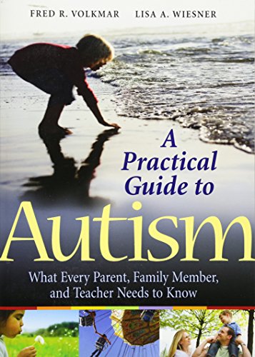 Book Cover A Practical Guide to Autism: What Every Parent, Family Member, and Teacher Needs to Know