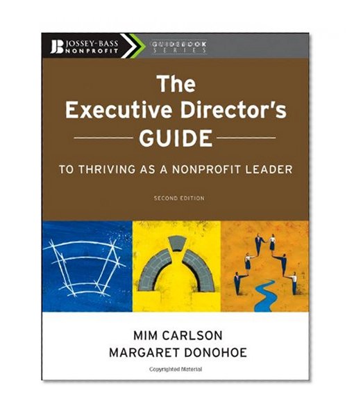 Book Cover The Executive Director's Guide to Thriving as a Nonprofit Leader, 2nd Edition