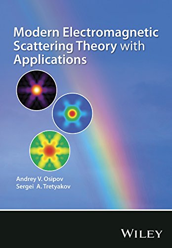 Book Cover Modern Electromagnetic Scattering Theory with Applications