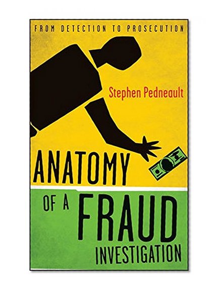 Book Cover Anatomy of a Fraud Investigation: From Detection to Prosecution