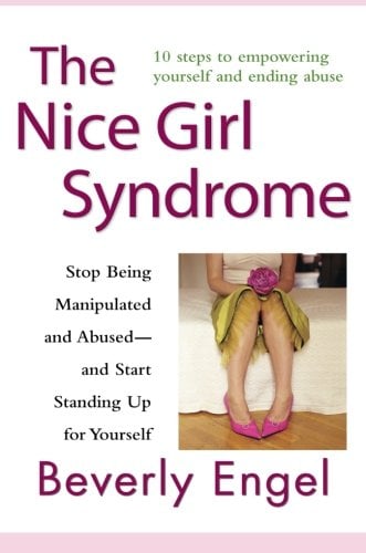 Book Cover The Nice Girl Syndrome: Stop Being Manipulated and Abused -- and Start Standing Up for Yourself