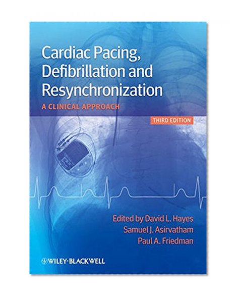 Book Cover Cardiac Pacing, Defibrillation and Resynchronization: A Clinical Approach