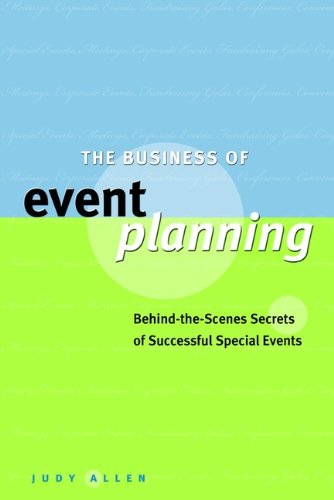 Book Cover The Business of Event Planning: Behind-the-Scenes Secrets of Successful Special Events