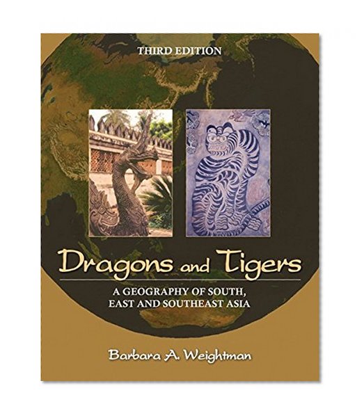 Book Cover Dragons and Tigers: A Geography of South, East, and Southeast Asia