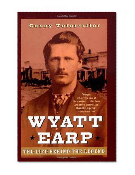 Book Cover Wyatt Earp: The Life Behind the Legend