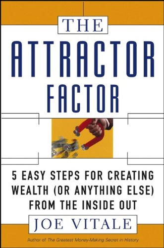 Book Cover The Attractor Factor: 5 Easy Steps for Creating Wealth (or Anything Else) from the Inside Out