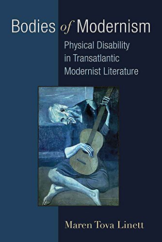 Book Cover Bodies of Modernism: Physical Disability in Transatlantic Modernist Literature (Corporealities: Discourses Of Disability)