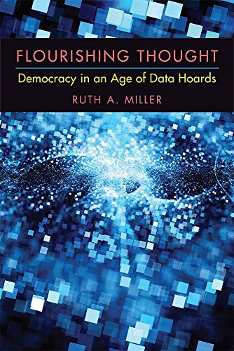 Book Cover Flourishing Thought: Democracy in an Age of Data Hoards