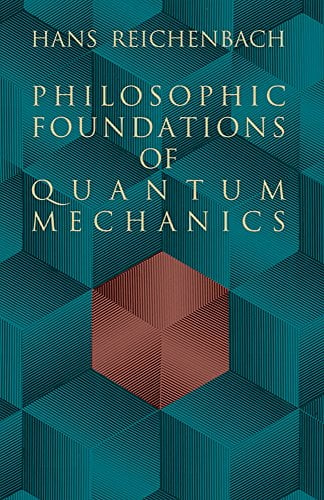 Book Cover Philosophic Foundations of Quantum Mechanics (Dover Books on Physics)
