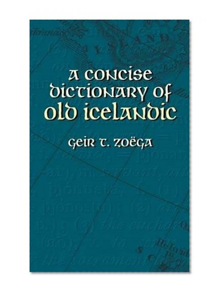 Book Cover A Concise Dictionary of Old Icelandic (Dover Language Guides)