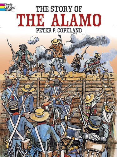 Book Cover The Story of the Alamo Coloring Book (Dover History Coloring Book)
