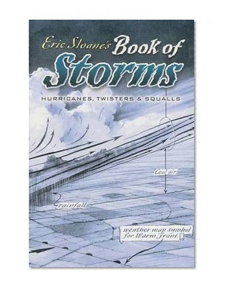 Book Cover Eric Sloane's Book of Storms: Hurricanes, Twisters and Squalls