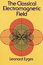 Book Cover The Classical Electromagnetic Field (Dover Books on Physics)