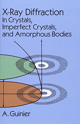 Book Cover X-Ray Diffraction: In Crystals, Imperfect Crystals, and Amorphous Bodies (Dover Books on Physics)