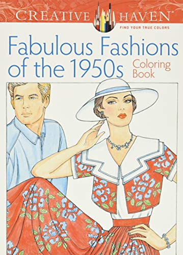 Book Cover Adult Coloring Book Creative Haven Fabulous Fashions of the 1950s Coloring Book (Creative Haven Coloring Books)