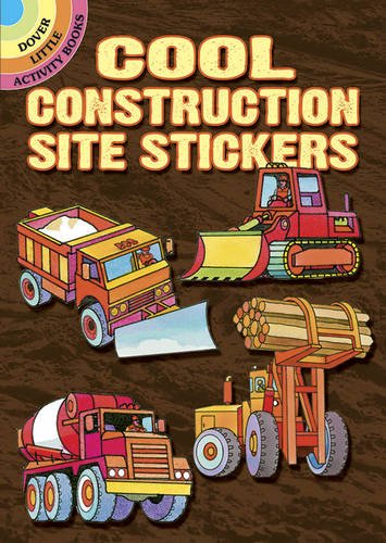 Book Cover Cool Construction Site Stickers (Dover Little Activity Books Stickers)