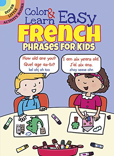 Book Cover Color & Learn Easy French Phrases for Kids (Dover Little Activity Books)