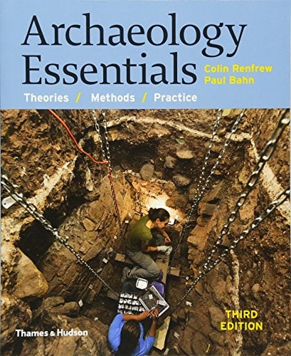 Book Cover Archaeology Essentials: Theories, Methods, and Practice