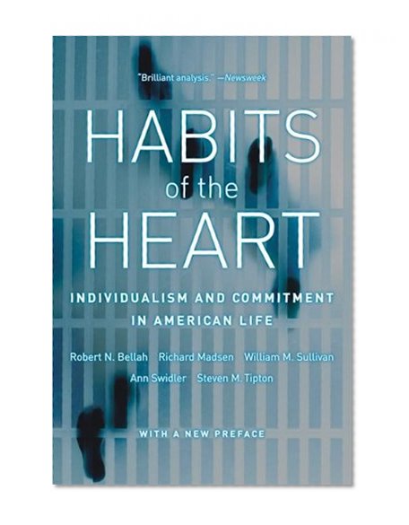 Book Cover Habits of the Heart: Individualism and Commitment in American Life