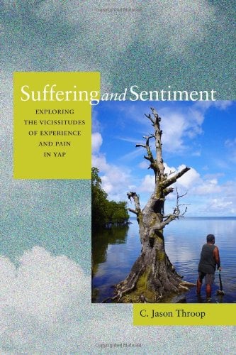 Book Cover Suffering and Sentiment: Exploring the Vicissitudes of Experience and Pain in Yap