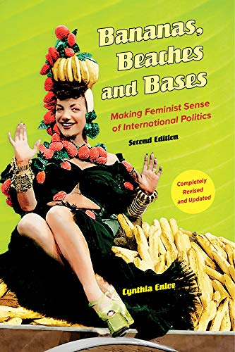 Book Cover Bananas, Beaches and Bases: Making Feminist Sense of International Politics